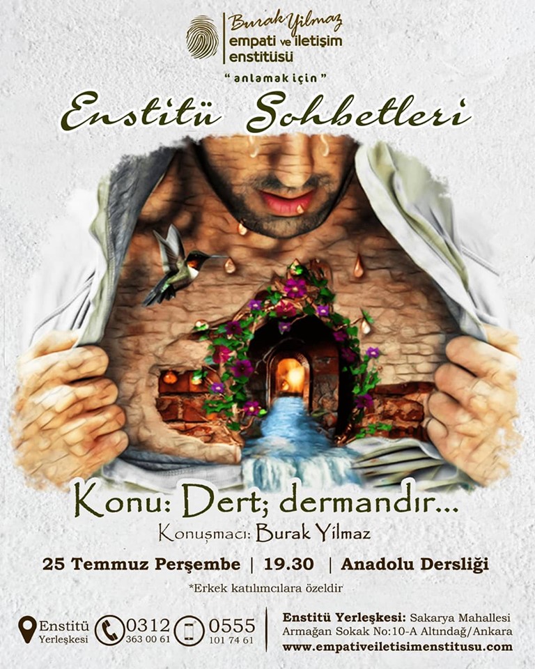 ENSTİTÜ SOHBETLERi, 'DERT; DERMANDIR...'